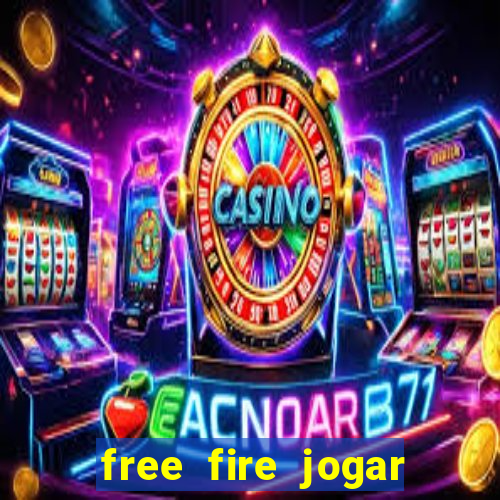 free fire jogar agora teste